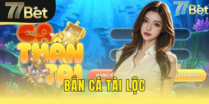bắn cá tài lộc